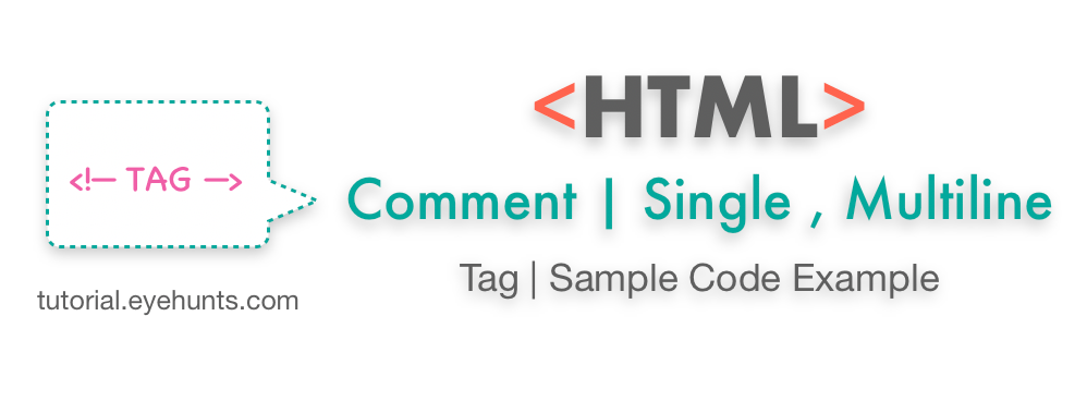 How To HTML Comments Tag Single Line Multiline EyeHunts