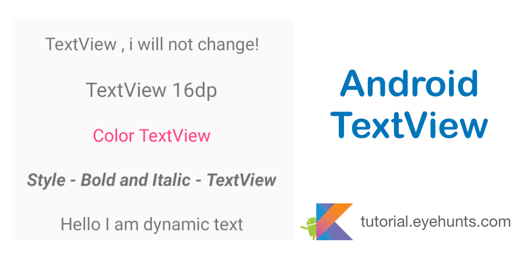 Android TextView And SetText Dynamically Example In Kotlin - EyeHunts