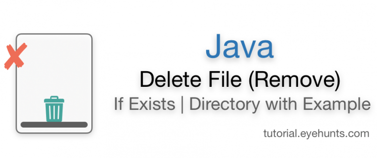 java-delete-file-remove-if-exists-directory-with-example-eyehunts