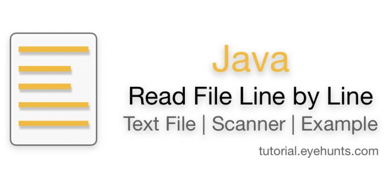 Java read file line by line | Text File | Scanner | Examples - EyeHunts