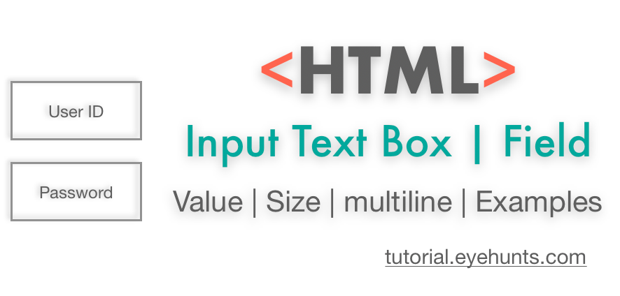 HTML Input Text Box Field Value Size Width Multiline EyeHunts