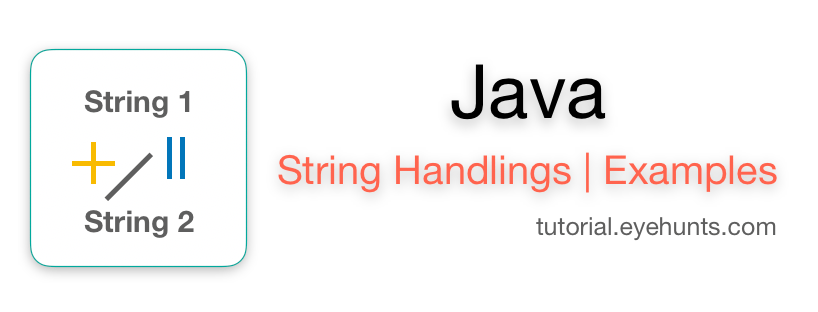 string-handling-in-java-substring-concat-split-examples-eyehunts